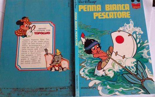 Penna bianca pescatore - Walt Disney - Libro Usato - Mondadori 