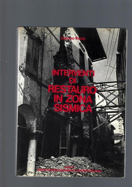 Interventi Di Restauro In Zona Sismica - Adriano Pasta - copertina