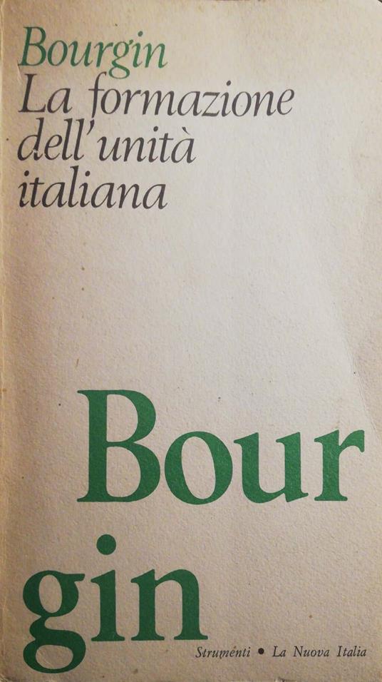 La formazione dell'unità italiana - Georges Bourgin - copertina