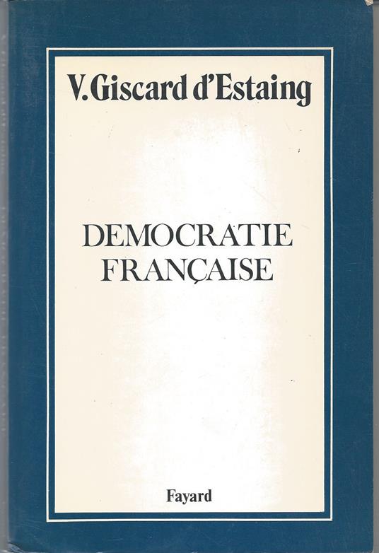 Democratie française - Valéry Giscard d'Estaing - copertina