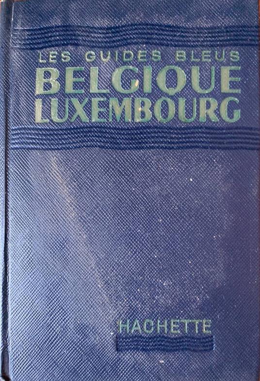 Belgique et Luxembourg. Les guides bleus - copertina