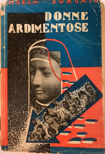Donne ardimentose - Angela Sorgato - copertina