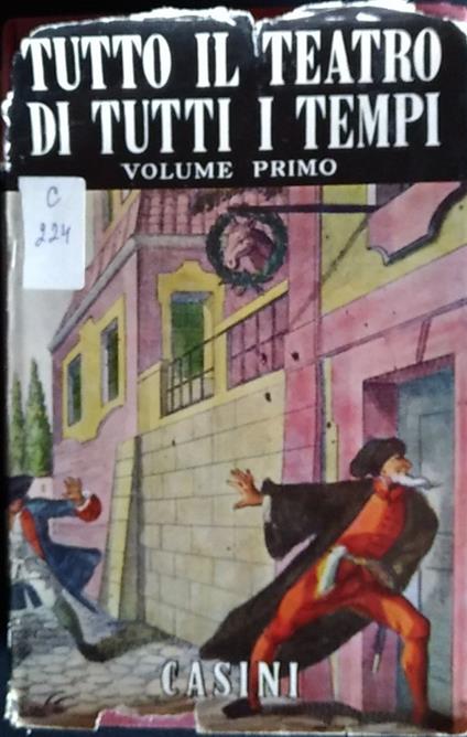 Tutto il teatro di tutti i tempi. Volume primo - Corrado Pavolini - copertina