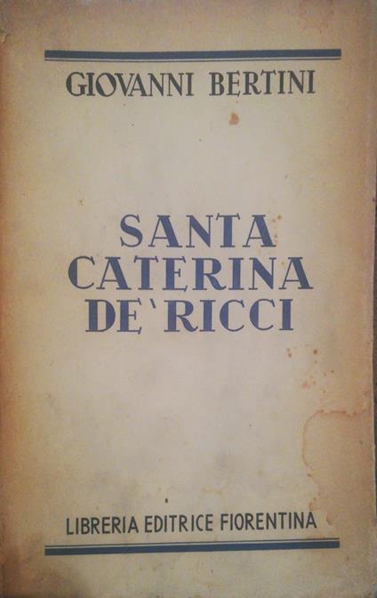 Santa Caterina De' Ricci - Giovanni Bertini - copertina