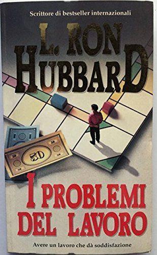 I problemi del lavoro - L. Ron Hubbard - copertina