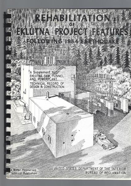 Rehabilitation Of Eklutna Project Features Following Earthquake Of March 1964 - copertina