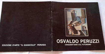 Osvaldo Peruzzi cinquant'anni col futurismo - Massimo Duranti - copertina