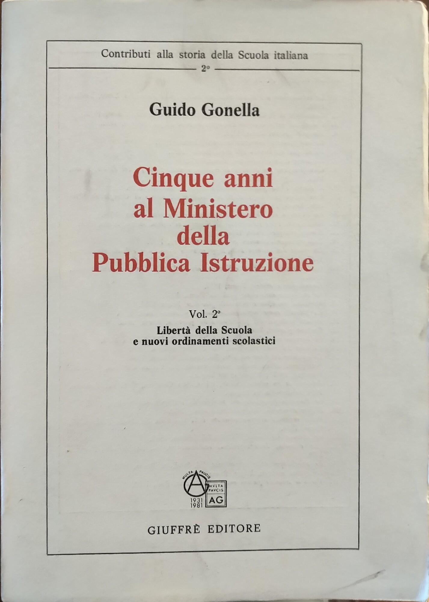 Cinque anni al ministero della pubblica istruzione. Vol. 2 Libertà della scuola e nuovi ordinamenti scolastici