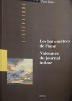 Les baromètres de l'ame Naissance du journal intime