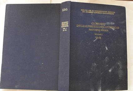 Glossario delle consuetudini giuridiche dall'unita' d'Italia. Volume I. (A-D) - Salvatore Tondo - copertina