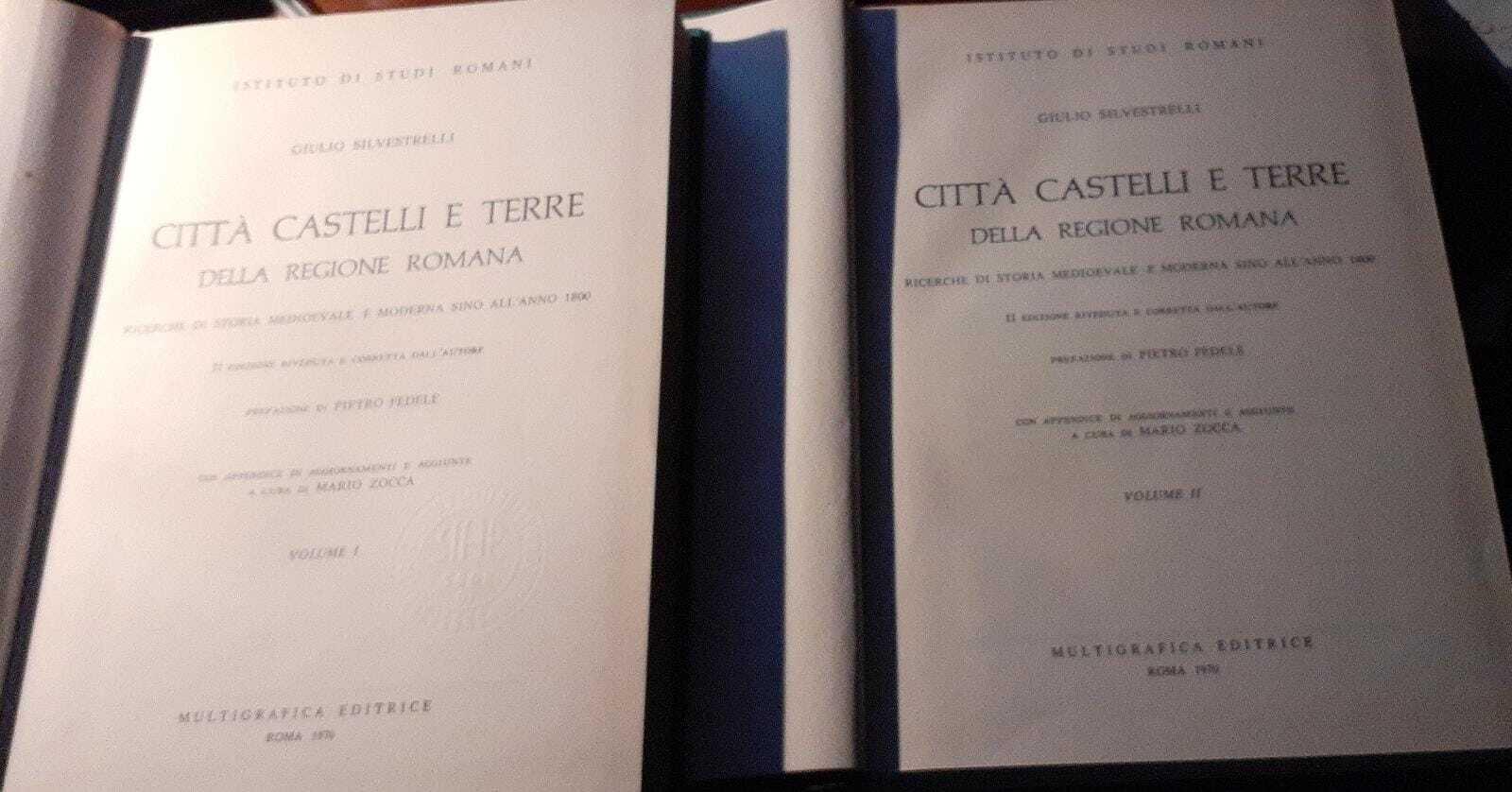 Citta' castelli e terre della regione romana.Volume I II