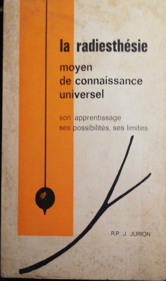 La radiesthésie, moyen de connaissance universel - Anonimo - copertina