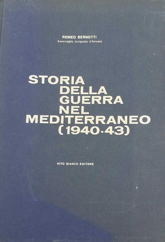 Storia della guerra nel mediterraneo (1940-43) - Romeo Bernotti - copertina