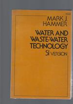 Water and Wastewater Technology: SI version