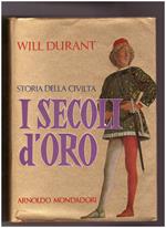 Storia Della Civilta' I Secoli D'Oro 1304-1576