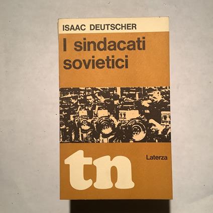 I sindacati sovietici - Isaac Deutscher - copertina
