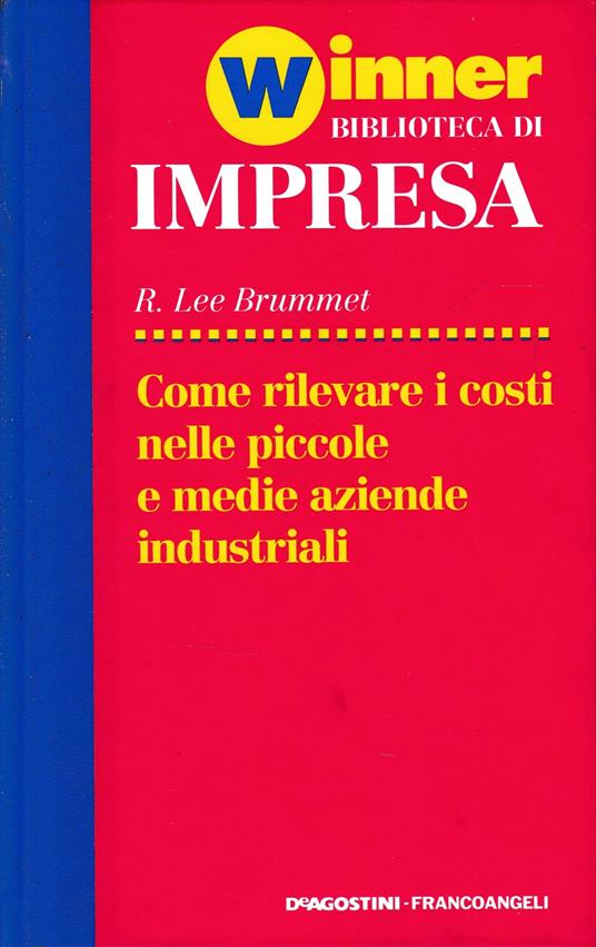 Come rilevare i costi nelle piccole e medie aziende industriali - R. Lee Brummet - copertina