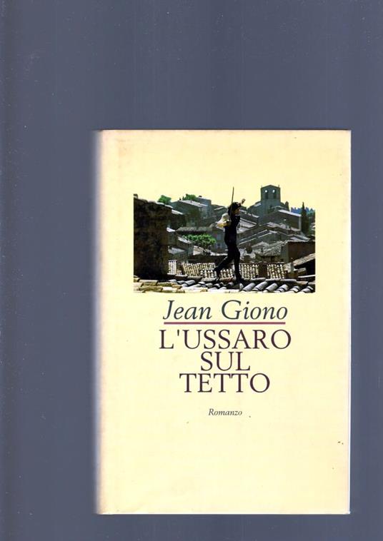 Ussaro Sul Tetto - Jean Giono - copertina
