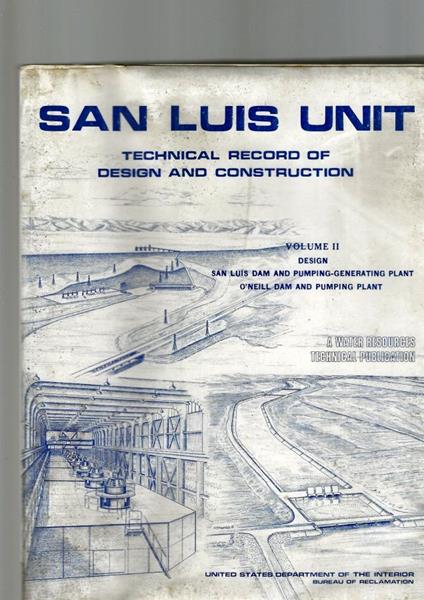 SAN LUIS UNIT: TECHNICAL RECORD OF DESIGN AND CONSTRUCTION, vol. II - copertina