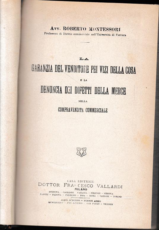 La garanzia del venditore pei vizi della cosa e la denuncia dei difetti della merce nella compravendita commerciale - Roberto Messori - copertina