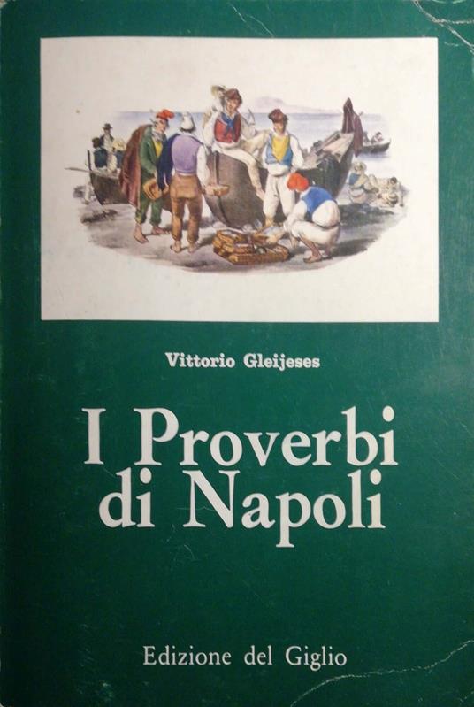 I proverbi di Napoli con ventiquattro litografie fuori testo di Gatti e Dura - Vittorio Gleijeses - copertina