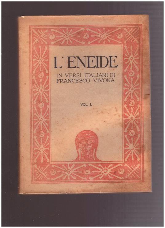 L' ENEIDE in versi italiani di Francesco Vivona Vol. I- II-III - Publio Virgilio Marone - copertina