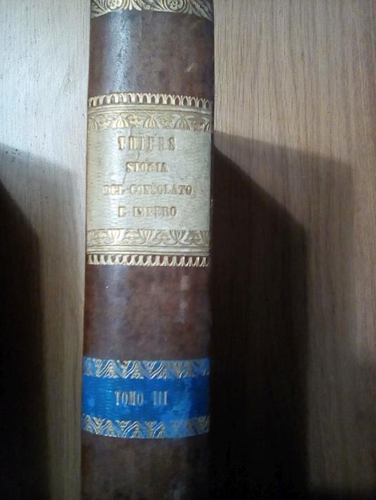 Storia del Consolato e dell'Impero Tomo III - Adolphe Thiers - copertina