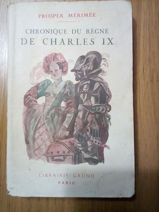 Chronique du regne de Charles IX - Prosper Mérimée - copertina