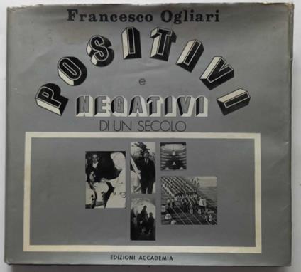 Positivi e negativi di un secolo - Francesco Ogliari - copertina