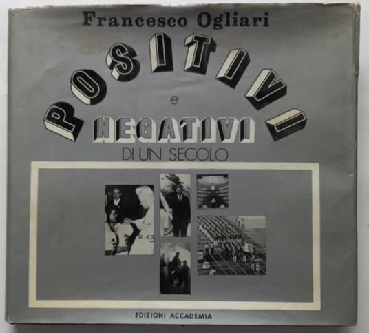 Positivi e negativi di un secolo - Francesco Ogliari - copertina