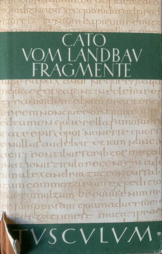 Scripta qvae manservnt omnia = Vom Landbau. Fragmente. Alle erhaltenen Schriften : lateinisch - deutsch - copertina