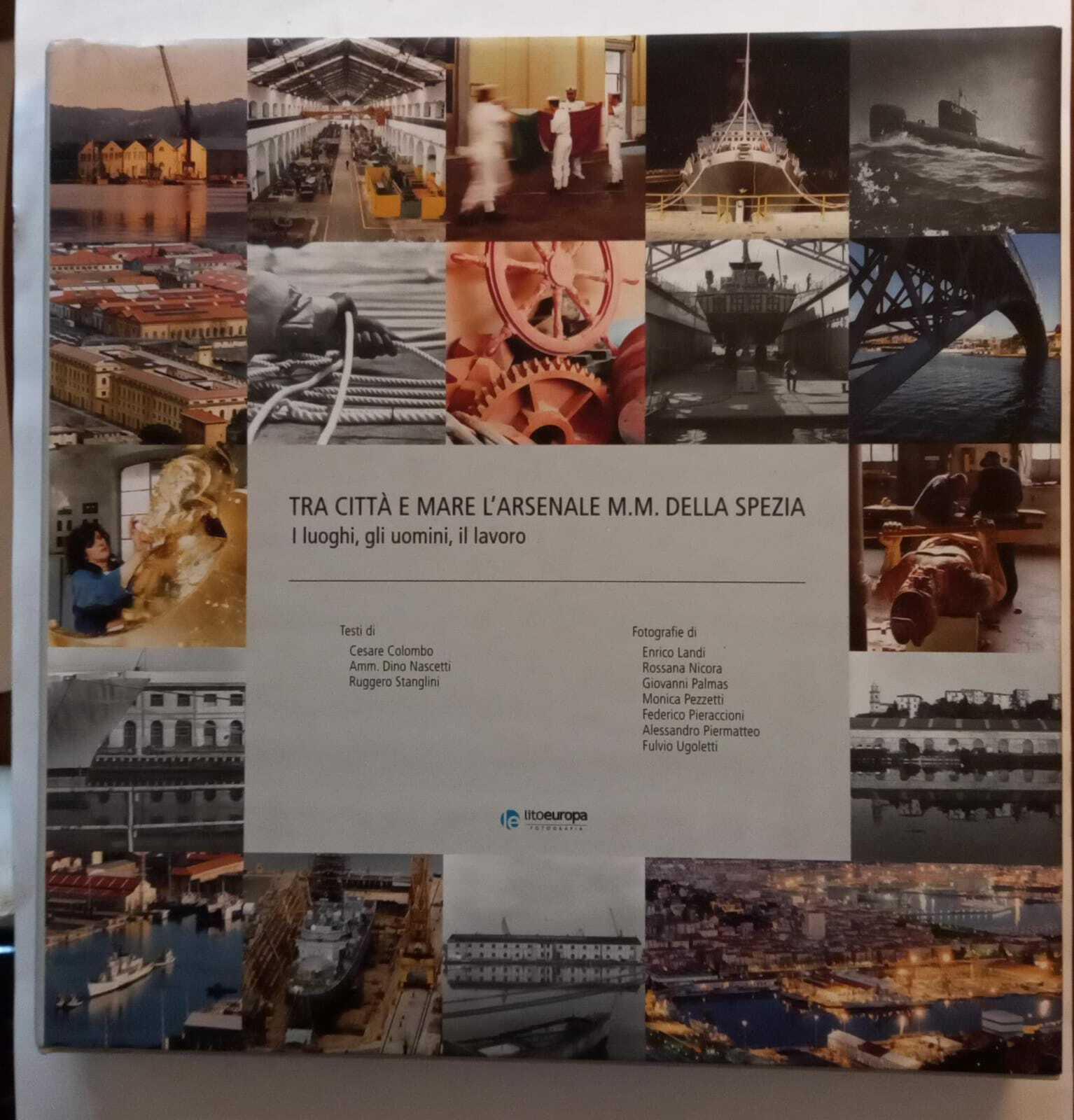 Tra città e mare : l'Arsenale M.M. della Spezia : i luoghi, gli uomini, il lavoro