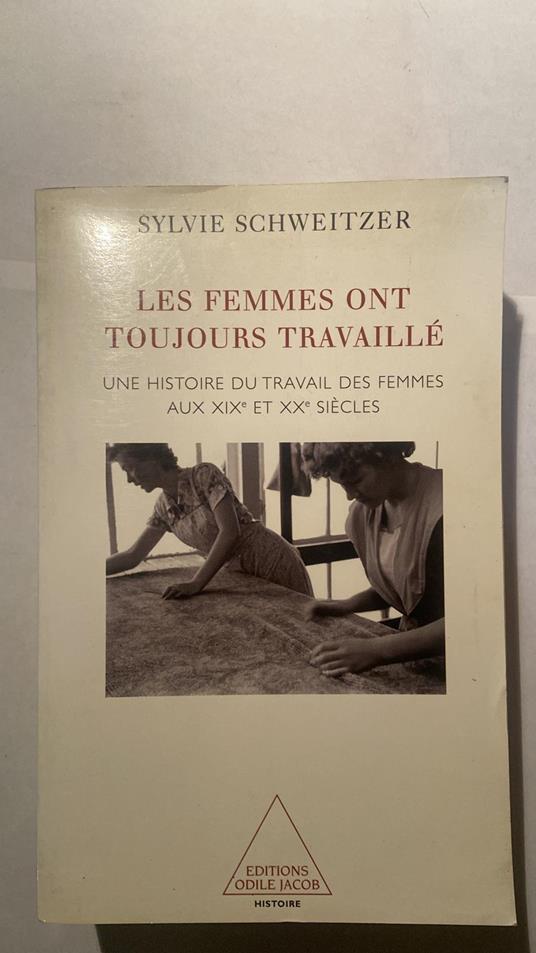 Les femmes ont toujours travaillé. Une histoire du travail des femmes aux XIXe et XXe siècles - copertina