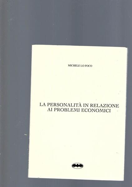 Personalita' In Relazione Ai Problemi Economici - Michele Lo Foco - copertina