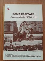 ROMA CAPITALE il commercio dal 1870 al 1911