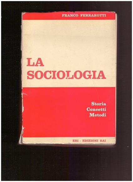 LA SOCIOLOGIA Storia Concetti Metodi - Franco Ferrarotti - copertina