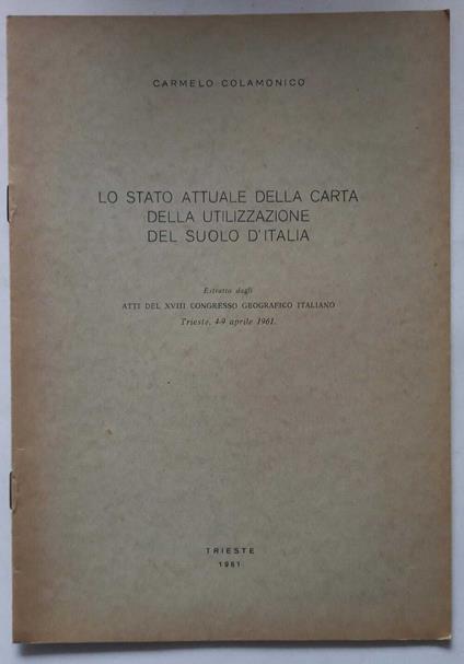 Lo stato attuale della carta della utilizzazione del suolo d'Italia - Carmelo Colamonico - copertina