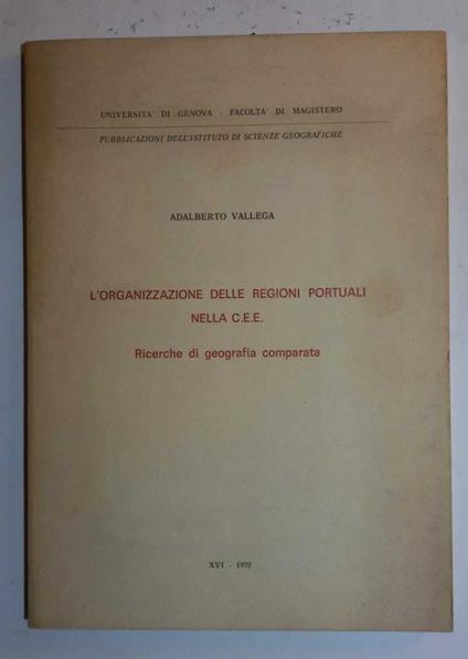L' organizzazione delle Regioni Portuali nella C.E.E - Adalberto Vallega - copertina