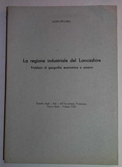 La regione industriale del Lancashire - Aldo Pecora - copertina