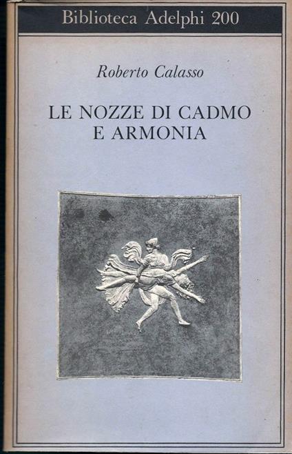 Le nozze di Cadmo e Armonia - Roberto Calasso - copertina
