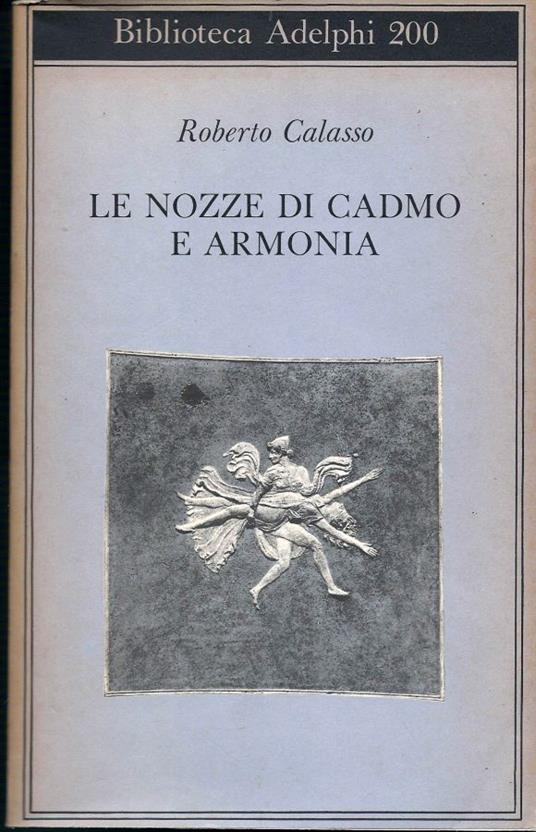Le nozze di Cadmo e Armonia - Roberto Calasso - copertina