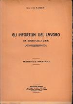 Gli infortuni del lavoro in agricoltura. Manuale pratico