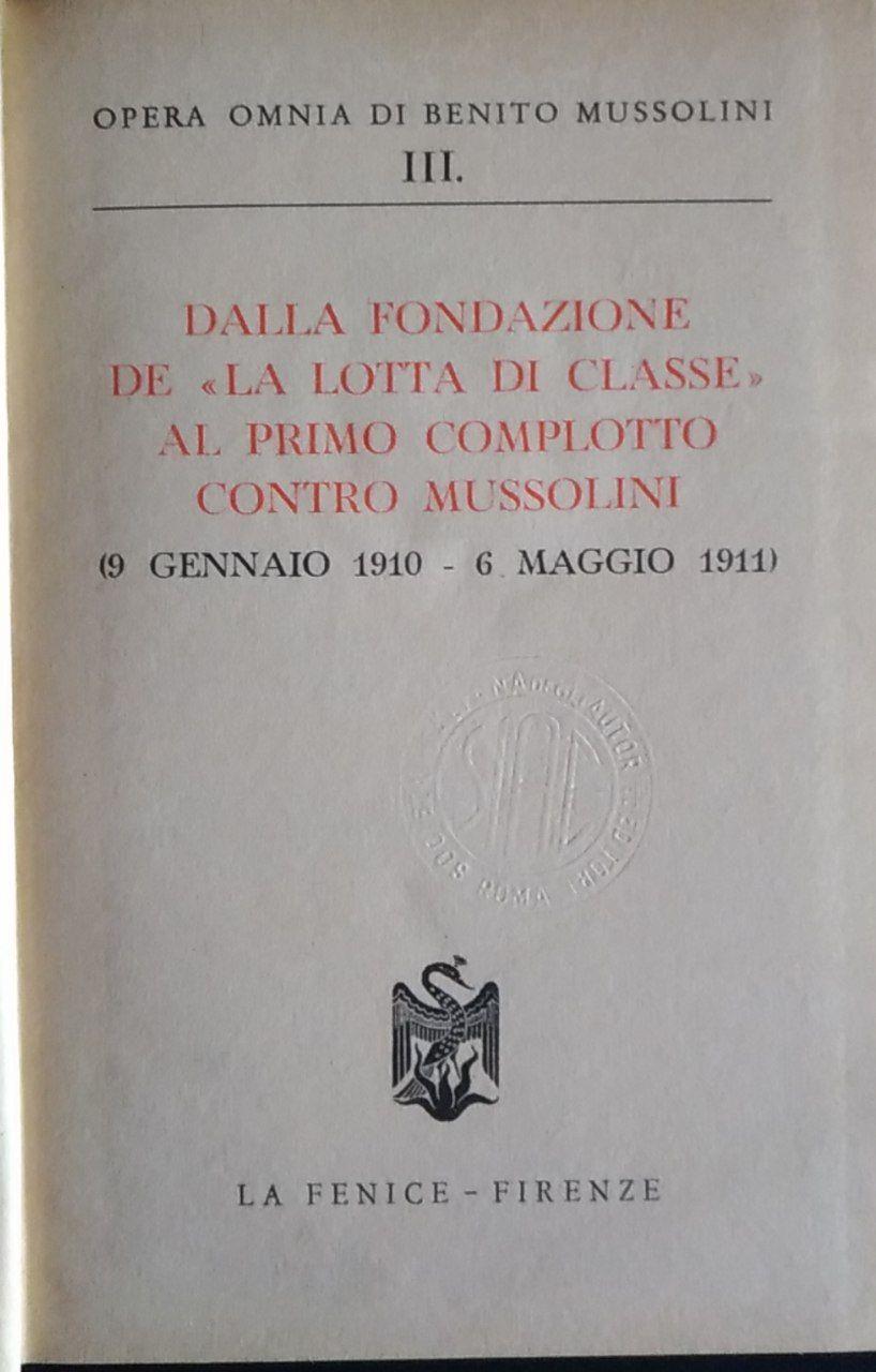 Dalla fondazione de "la lotta di classe" al primo complotto contro Mussolini. III (9 gennaio 1910 - 1911)