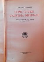 Come ci vide . L' Austria imperiale