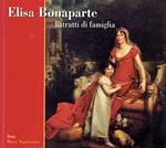Elisa Bonaparte. Ritratti di famiglia