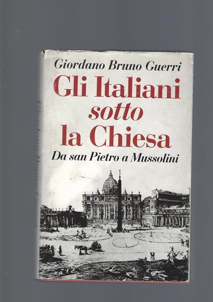 Italiani Sotto La Chiesa - Giordano Bruno Guerri - copertina