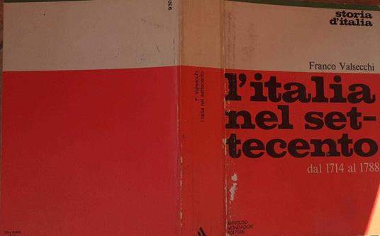 L' Italia nel settecento dal 1714 al 1788 - Franco Valsecchi - copertina