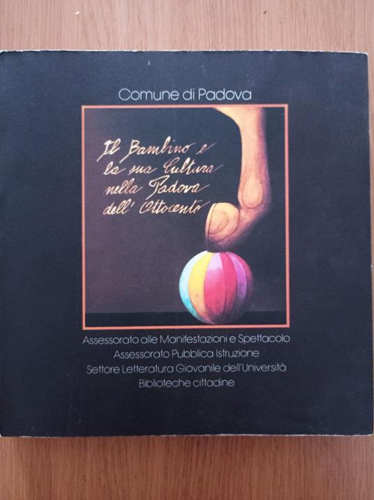 Il bambino e la sua cultura nella Padova dell'Ottocento - copertina