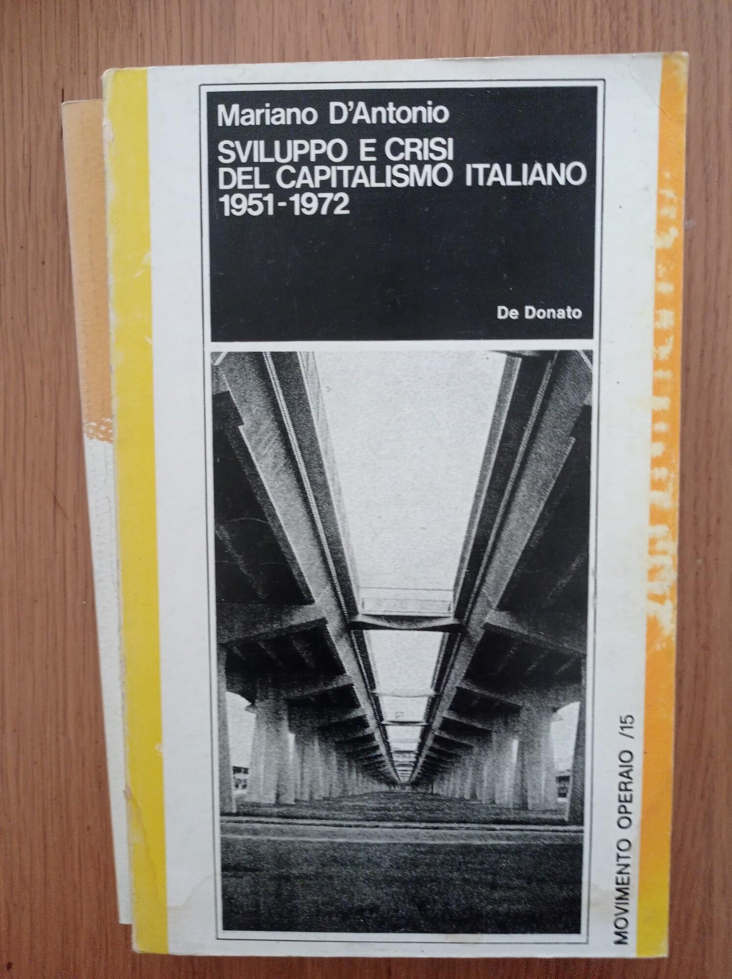 Sviluppo e crisi del Capitalismo italiano 1951 - 1972