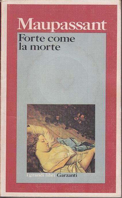 Forte come prima - Guy de Maupassant - copertina